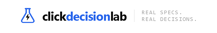 ClickDecisionLab โ Real specs. Real decisions.